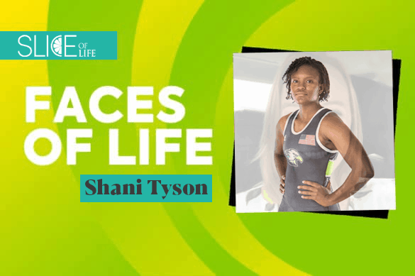 Faces of LIFE – Shani Tyson