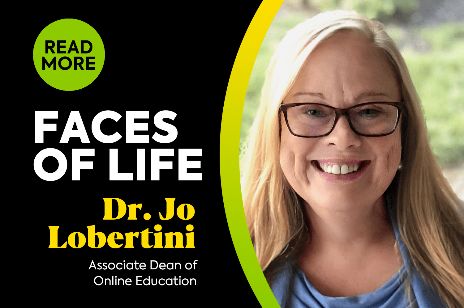 Faces of LIFE- Dr. Jo Lobertini