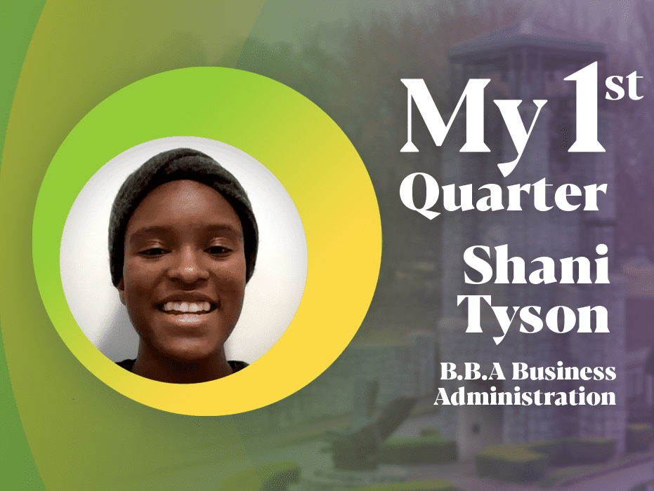 My 1st Quarter – Shani Tyson