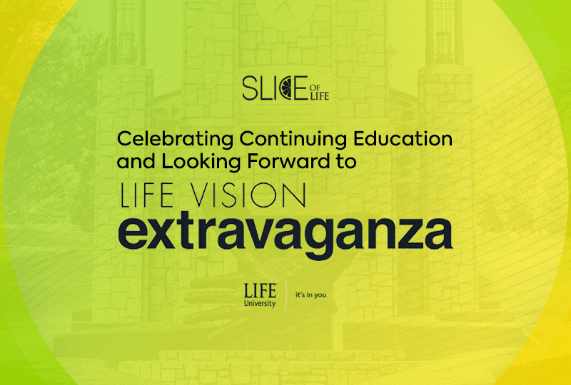 Celebrating Continuing Education and Looking Forward to LIFE Vision Extravaganza