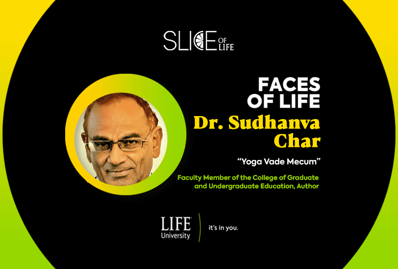 Faces of LIFE- Dr. Sudhanva Char