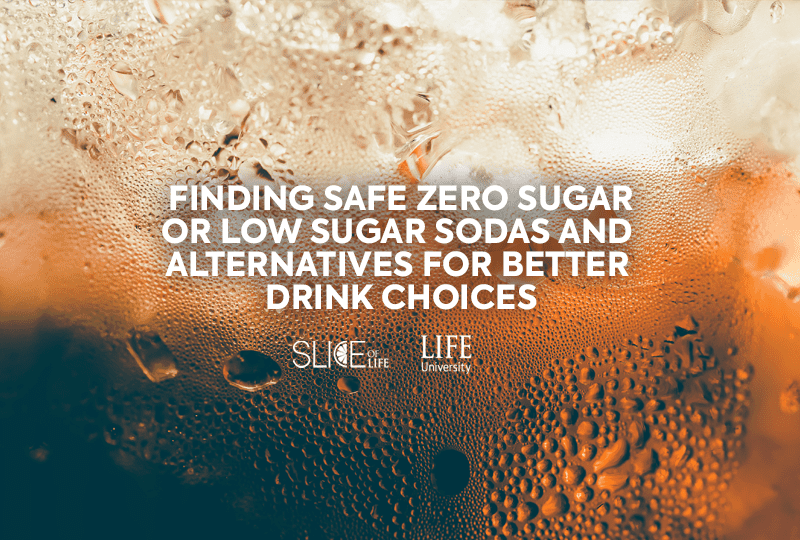 Finding Safe Zero Sugar or Low Sugar Sodas and Alternatives for Better Drink Choices