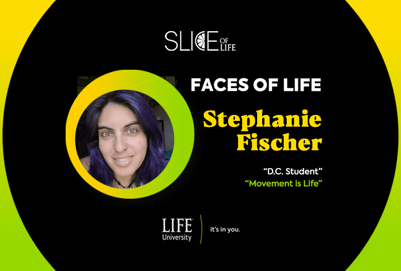 Faces of LIFE- Stephanie Fischer