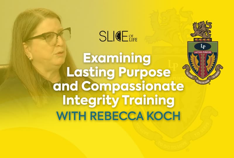 Examining Lasting Purpose and Compassionate Integrity Training with Rebecca Koch- Podcast