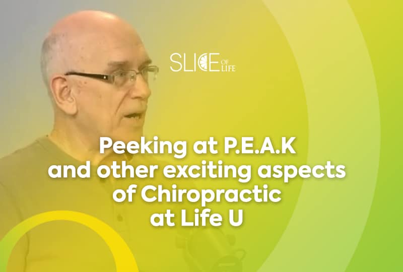Peeking at P.E.A.K and other exciting aspects of Chiropractic at Life U with Dr. John Markham- Podcast