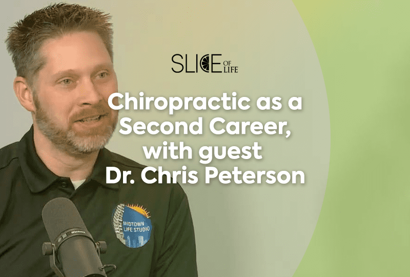 Chiropractic as a Second Career, with guest Dr. Chris Peterson- Podcast