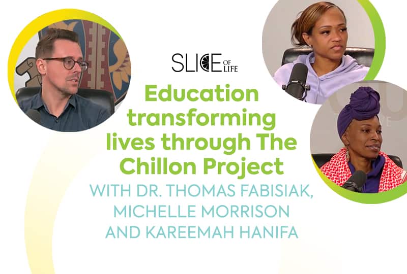 Education transforming lives through The Chillon Project, with Dr. Thomas Fabisiak, Michelle Morrison and Kareemah Hanifa- Podcast