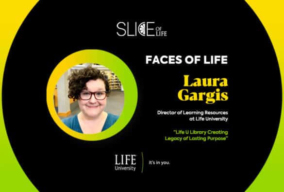 Faces Of Life Fol Laura Gargis Life University