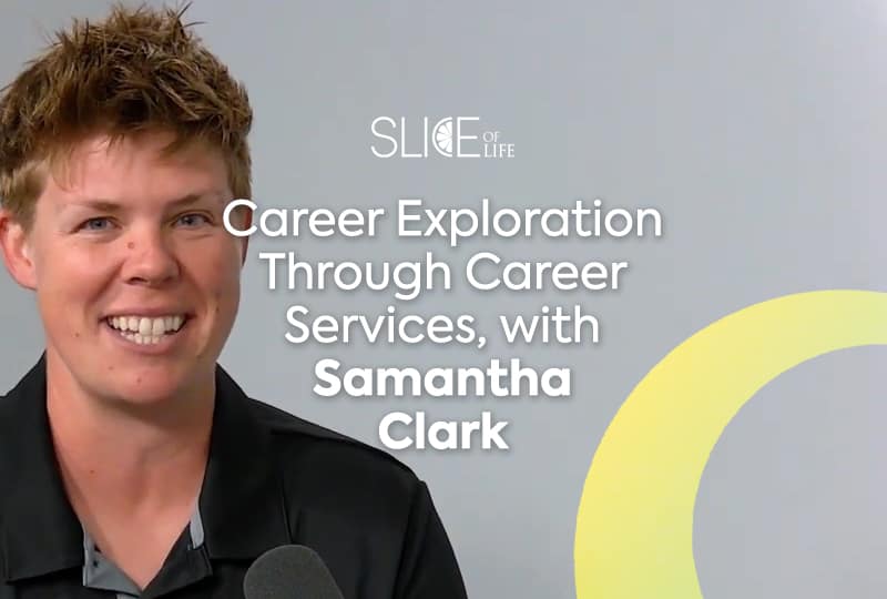Career Exploration Through Career Services, with Samantha Clark -Podcast