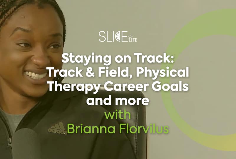 Staying on Track: Track & Field, Physical Therapy Career Goals and more with Brianna Florvilus- Podcast