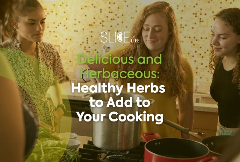 Delicious and Herbaceous: Healthy Herbs to Add to Your Cooking