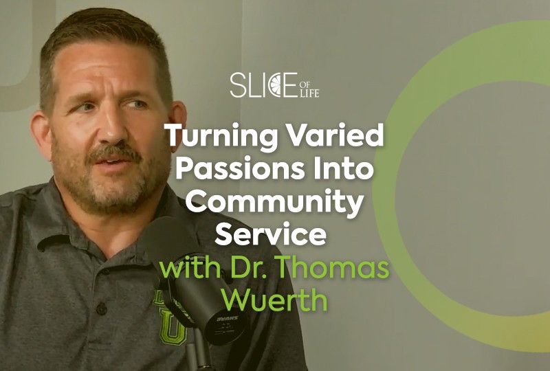 Turning varied passions into community service, with Dr. Thomas Wuerth – Podcast