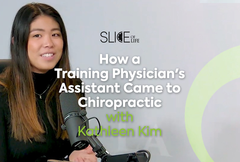How a training Physician’s Assistant came to Chiropractic, with Kathleen Kim – Podcast