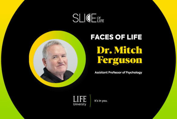 Faces Of Life Fol Dr. Mitch Life University