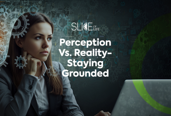 Percep Vs Real Slice Of Life Blog Post Template1l